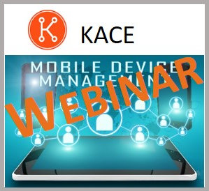 Webinar KACE Mobile Device Management